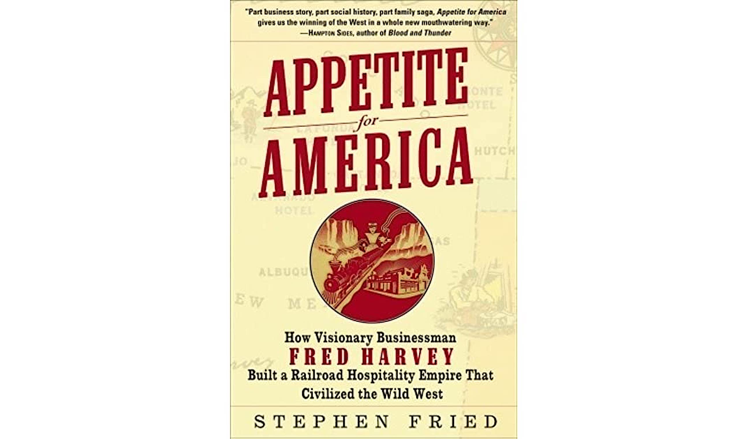 Review: Appetite for America, by Stephen Fried - The Objective Standard