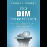 Review: <em>The DIM Hypothesis: Why the Lights of the West Are Going Out</em>, by Leonard Peikoff