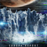 Europa Report Offers Fine Cinematic Sci-Fi but Vile Moral Premises