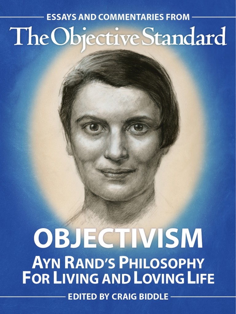 Objectivism: Ayn Rand’s Philosophy for Living and Loving Life - The ...