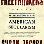 Review: <em>Freethinkers</em>, by Susan Jacoby