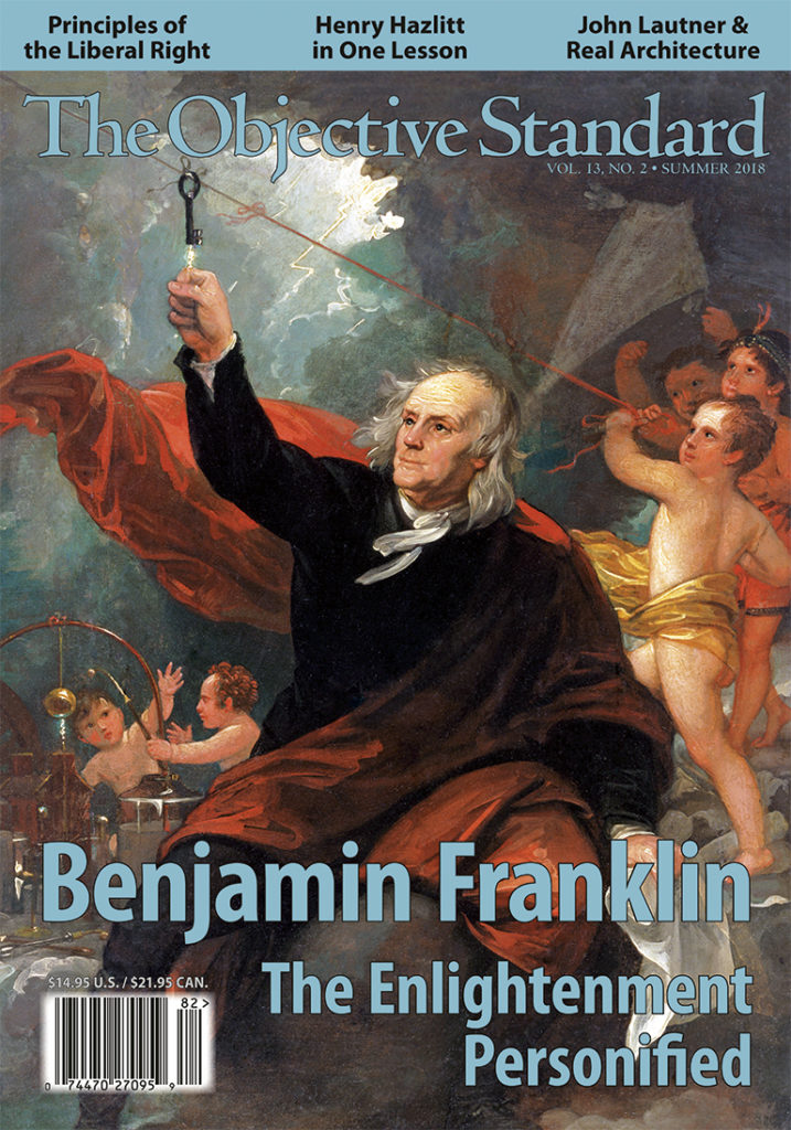 Benjamin Franklin: The Enlightenment Personified - The Objective Standard