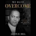 Jason Hill Vindicates the American Dream against Ta-Nehisi Coates’s Delusional Race Rhetoric