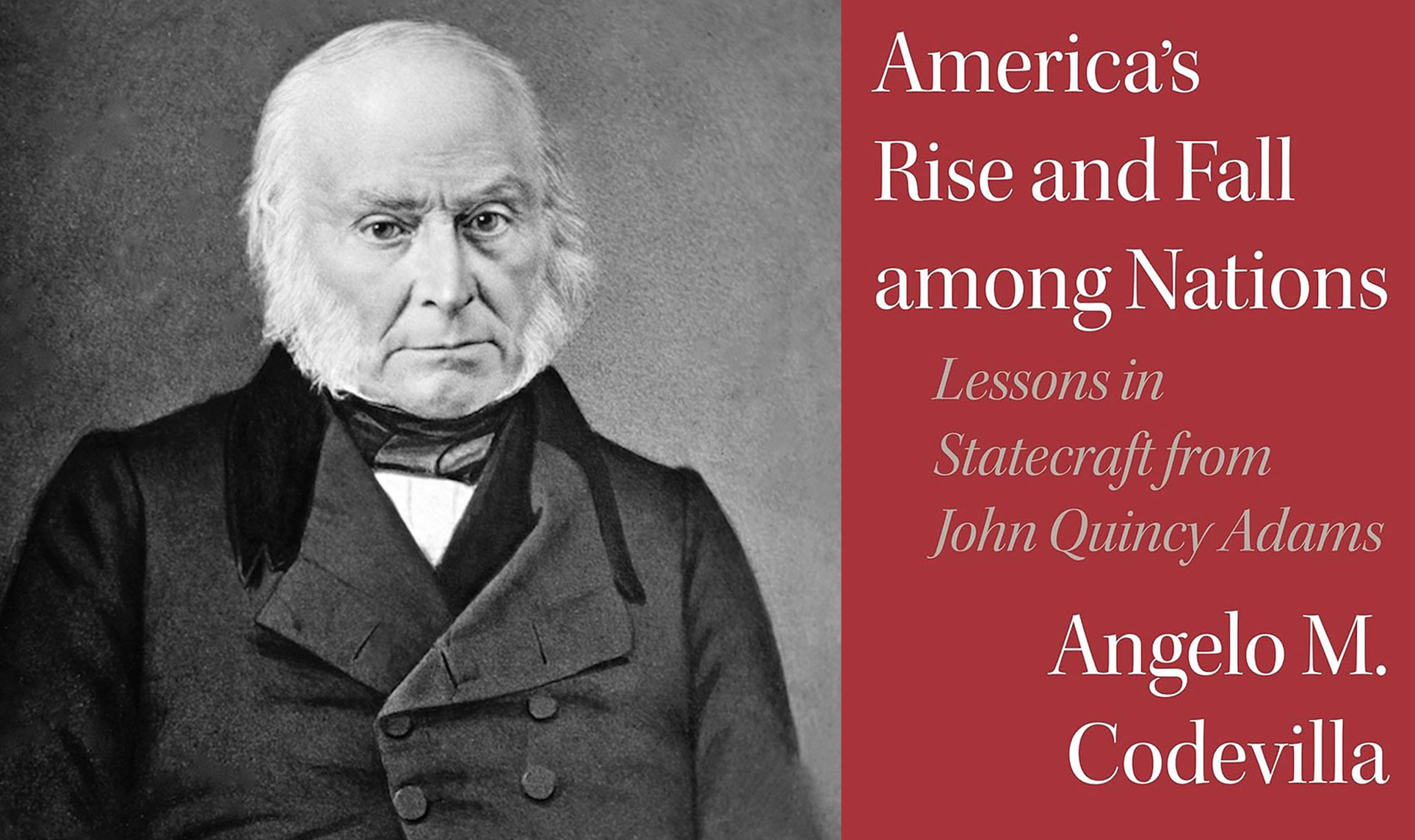 America’s Rise and Fall among Nations: Lessons in Statecraft from John ...